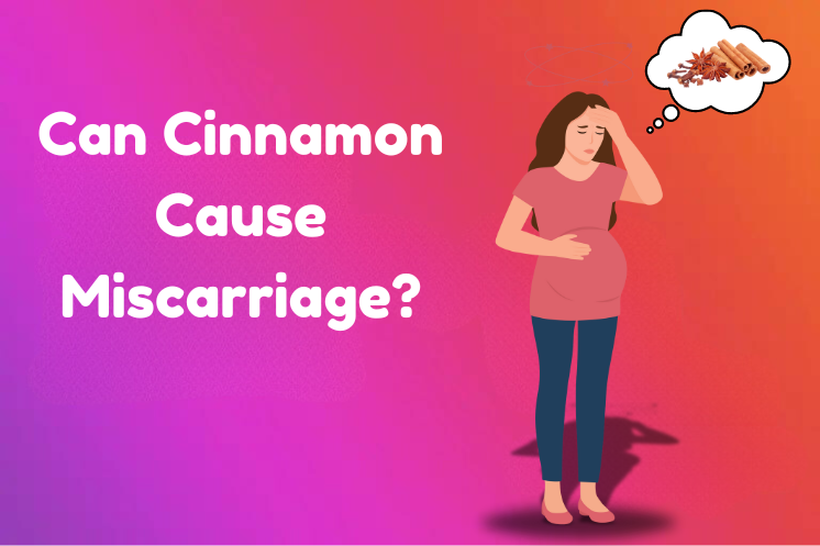 can cinnamon cause miscarriage